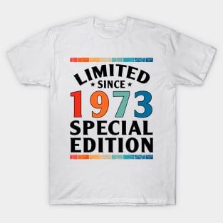 Limited Special Edition Vintage Since Born in 1973 T-Shirt